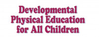 Developmental Physical Education for all children